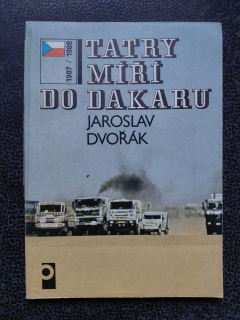 Tatry míři do Dakaru - Dvořák Jaroslav