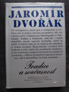 Tradice a současnost - Jaromír Dvořák 