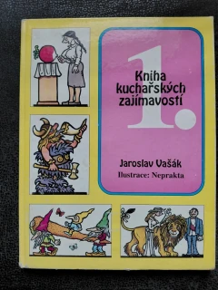 Kniha kuchařských zajímavostí -Jaroslav Vašák